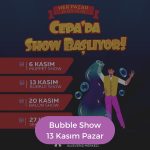 armada bubble show 13 kasım