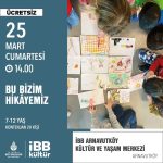 bu bizim hikayemiz 25 mart çocuk atölyesi