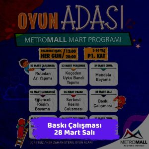 metromall avm 28 mart Baski Calismasi
