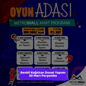 metromall avm 30 mart Renkli Kagittan Donat Yapimi