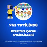 yaz tatili çocuk etkinlikleri