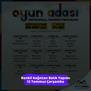 Keçiören Belediyesi Yaz Okulu Çocuk Atölyeleri 5 metromall avm 12 temmuz Renkli Kagittan Balik Yapimi