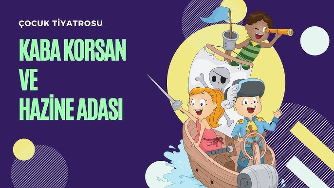 Ücretsiz Online Çocuk Tiyatroları - Ankara Çocuk 1 kaba korsan ve hazine adasi cocuk tiyatrosu 1