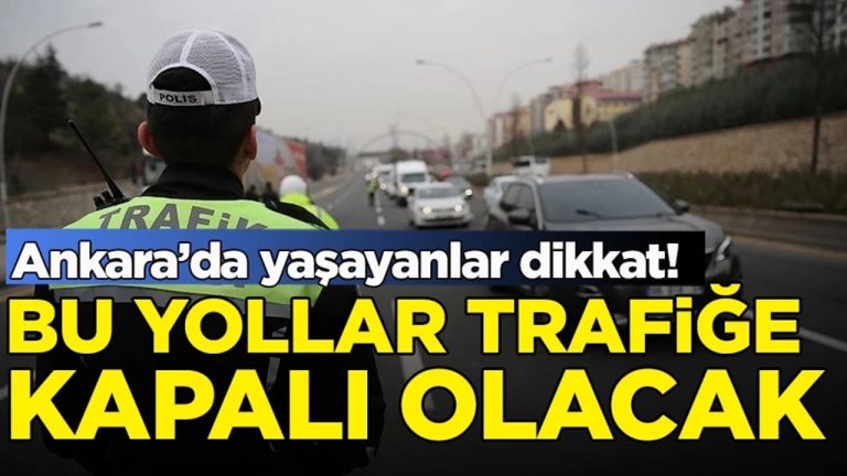 Ankarada Trafiğe Kapatılacak Yollar | 4 Kasım 2023 Cumartesi , 5 Kasım 2023 Pazar 1 ankara trafik1