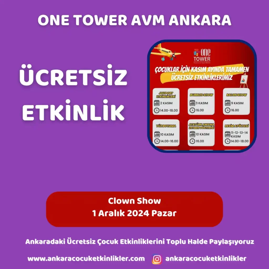 Ankara’da Bu Hafta Ücretsiz Çocuk Etkinlikleri | 25 Kasım - 1 Aralık 1 one tower avm 1 aralik Clown Show