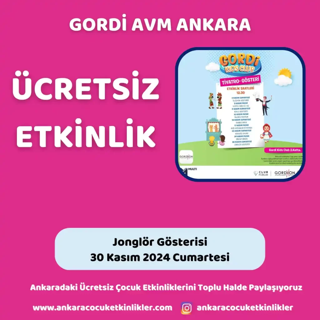 Ankara’da Bu Hafta Ücretsiz Çocuk Etkinlikleri | 25 Kasım - 1 Aralık 1 gordi avm 30 kasim Jonglor Gosterisi