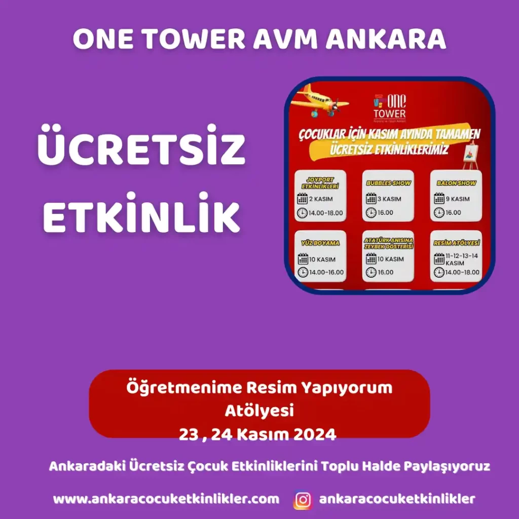Bu Hafta Ücretsiz Çocuk Etkinlikleri | 20 kasım - 24 Kasım 1 one tower avm 2324 kasim Ogretmenime Resim Yapiyorum Atolyesi