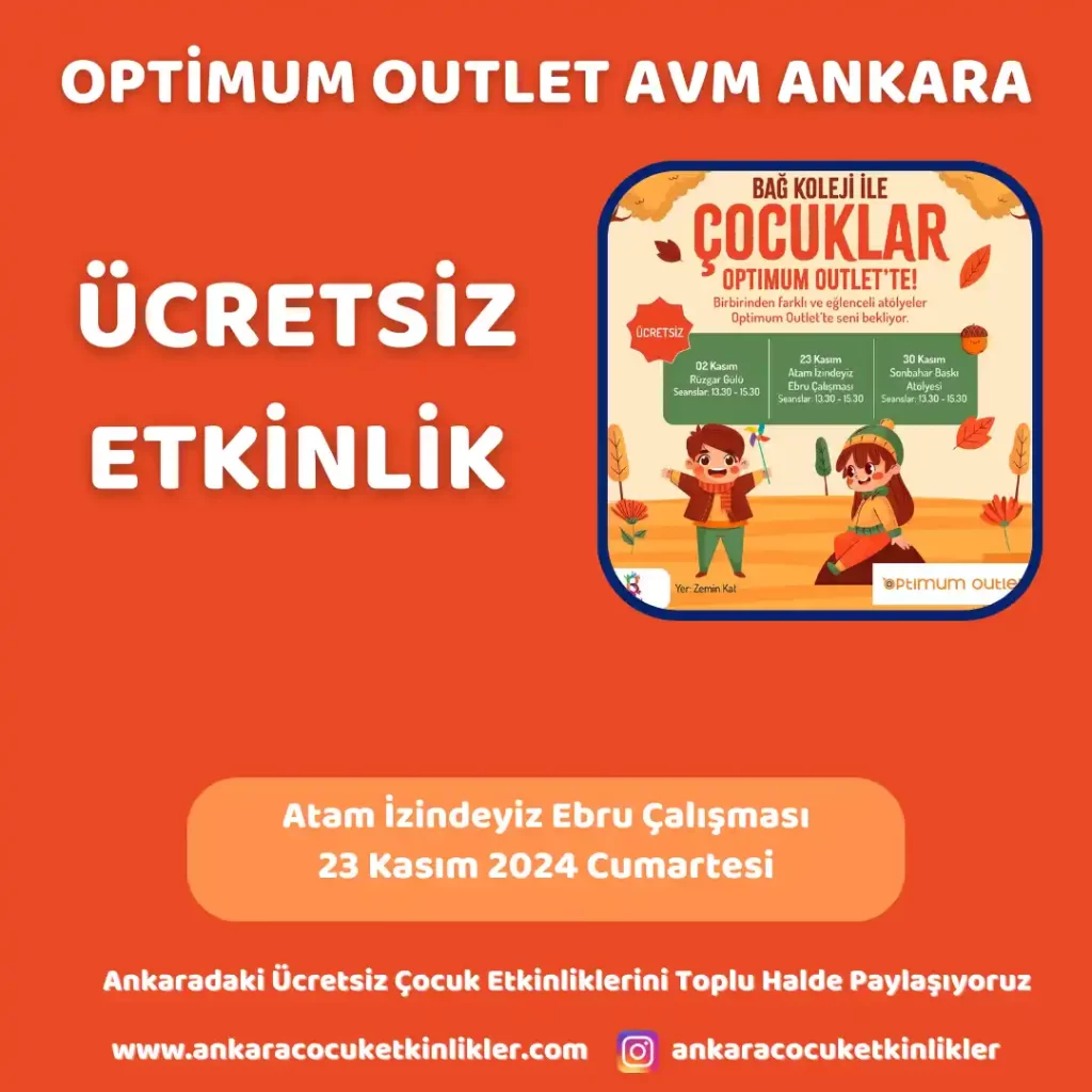 Bu Hafta Ücretsiz Çocuk Etkinlikleri | 20 kasım - 24 Kasım 1 optimum outlet avm 23 kasim Atam Izindeyiz Ebru Calismasi