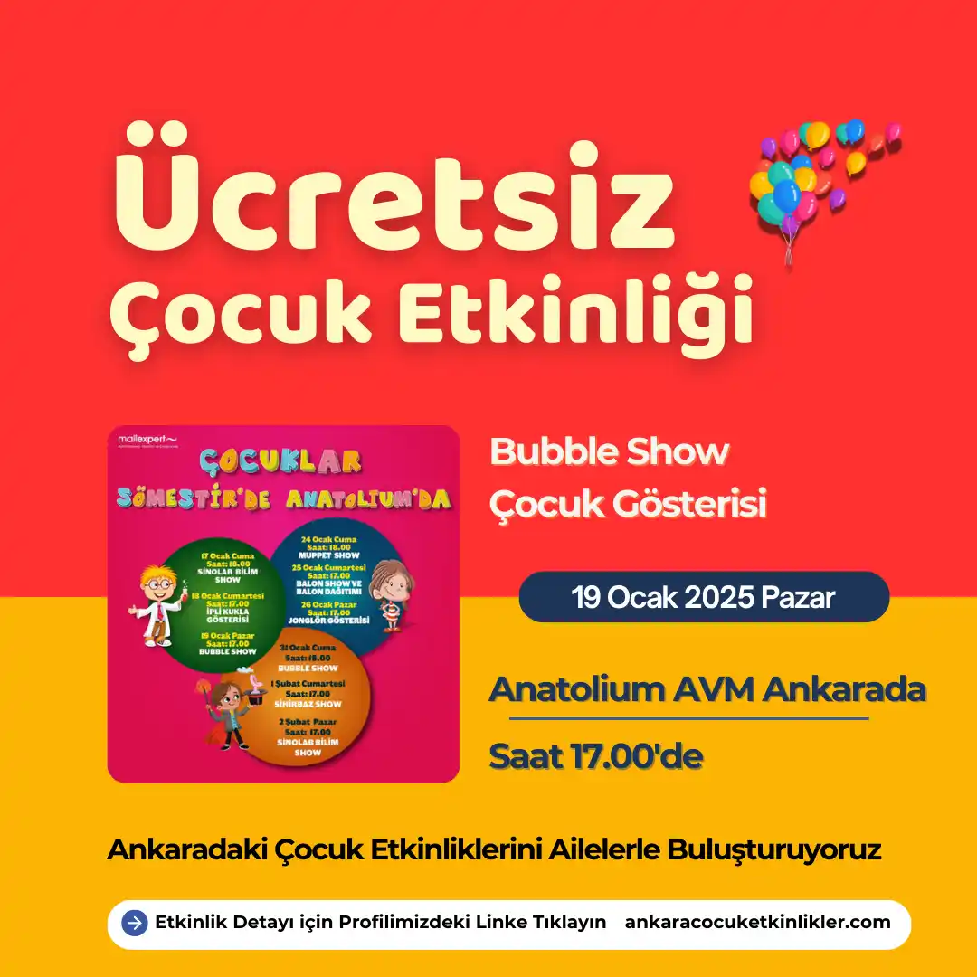 anatolium avm 19 ocak Bubble Show
