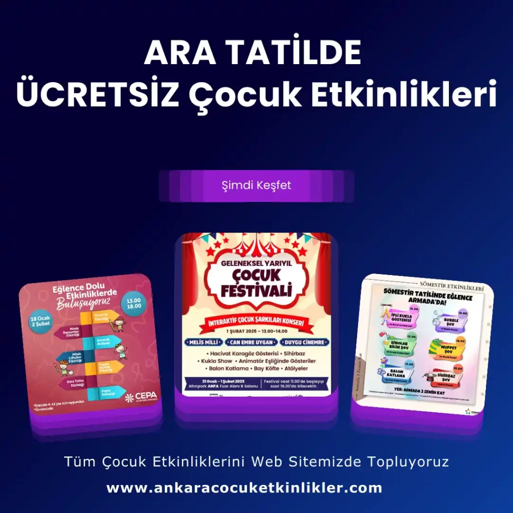 Ankara Ara Tatil Ücretsiz Çocuk Etkinlikleri Rehberi 2025 1 ankara ara tatil etk