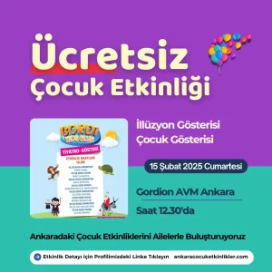 Ankarada Bu Hafta Ücretsiz Çocuk Etkinlikleri | 10 Şubat - 16 Şubat Arası 1 gordion avm 15 subat Illuzyon Gosterisi 1