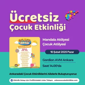 Ankarada Bu Hafta Ücretsiz Çocuk Etkinlikleri | 10 Şubat - 16 Şubat Arası 1 gordion avm 16 subat Mandala Atolyesi