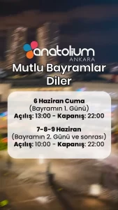 Ankara AVM'ler Bayramda Açılış Kapanış Saatleri - 2025 13 anatolium avm