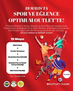 Ankarada Ücretsiz 19 Mayıs Etkinlikleri 2025 6 optimum outlet avm 19 mayis