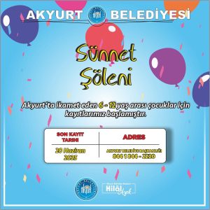 Akyurt Sünnet Şöleni Kayıtları Başladı – 20 Haziran 2025 1 Akyurt belediyesi sunnet soleni