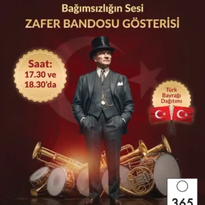 365 AVM Zafer Bandosu Ücretsiz Etkinliği | 30 Ağustos 194 365 avm 30 agustos