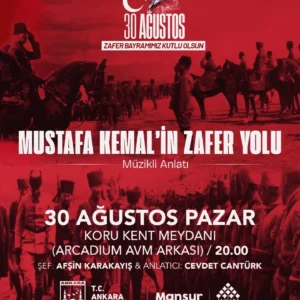 Mustafa Kemal'in Zafer Yolu Ankara Etkinliği | 30 Ağustos 2026 Pazar 210 ankara bbld 30 agustos muzikli dinleti