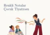 Ücretsiz Renkli Notalar Tiyatrosu | 10 Ekim 2026 Cumartesi